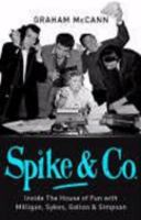 Spike & Co: Inside the House of Fun with Milligan, Sykes, Galton & Simpson 0340898100 Book Cover