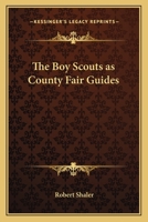 The Boy Scouts as County Fair Guides 935575518X Book Cover