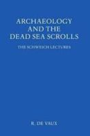 Archaeology and the Dead Sea Scrolls 0197259316 Book Cover