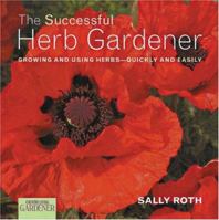 Country Living Gardener The Successful Herb Gardener: Growing and Using Herbs--Quickly and Easily (Country Living Gardner) 1588160742 Book Cover