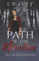 Path of the Miccilian: Out of the Shadows B0H16XT997 Book Cover