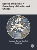 Kosovo and Serbia: A Cacophony of Conflict and Change 102289823X Book Cover