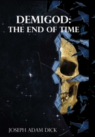 Demigod: The End of Time 1365127656 Book Cover