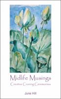 Midlife Musings: Creative Croning Ceremonies 1425124976 Book Cover