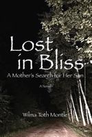 Lost in Bliss: A Mother's Search for Her Son 151502749X Book Cover