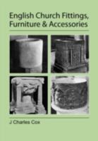 English Church Fittings, Furniture & Accessories 1905217935 Book Cover