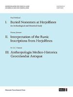 Monographs on Greenland / Meddelelser Om Grnland: Volume 67: Buried Norsemen at Herjolfsnes. an Arch]ological and Historical Study. Interpretation of the Runic Inscriptions from Herjolfsnes. Anthropol 8763531453 Book Cover