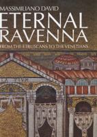 Eternal Ravenna: From the Etruscans to the Venetians 2503549411 Book Cover