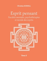 Esprit pensant: Facultés mentales, psychothérapies et monde des esprits (French Edition) 2322582344 Book Cover