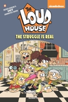 The Loud House #7: The Struggle is Real 1629917974 Book Cover