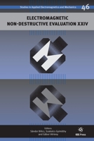 Electromagnetic Non-Destructive Evaluation (XXIV) (Studies in Applied Electromagnetics and Mechanics (IOS Press)) 1643683802 Book Cover