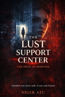 The Lust Support Center B0GJ5J6ZT3 Book Cover