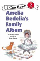 Amelia Bedelia's Family Album (An I Can Read Book, Level 2) 0380728605 Book Cover