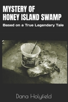 Mystery of Honey Island Swamp: Based on a True Legendary Tale B08HJ5HGN8 Book Cover