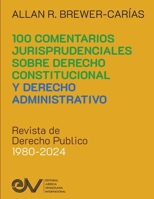 100 COMENTARIOS JURISPRUDENCIALES SOBRE DERECHO CONSTITUCIONAL Y DERECHO ADMINISTRATIVO. Revista de Derecho Publico 1980-2024 (Spanish Edition) B0F4P1SB7N Book Cover