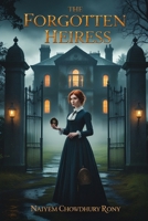 The Forgotten Heiress B0F91RX3V2 Book Cover