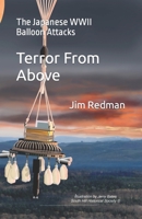 Terror From Above: The Japanese WWII Balloon Attacks B0BZFPJSKL Book Cover