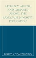 Literacy, Access, and Libraries Among the Language Minority Community 0810843528 Book Cover
