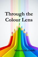 Through the Colour Lens 1329707230 Book Cover