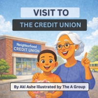 Visit To The Credit Union B0GX2BVV5R Book Cover