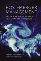 Post Merger Management : Value Creation in M&a Integration Projects 1838674527 Book Cover