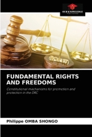 FUNDAMENTAL RIGHTS AND FREEDOMS: Constitutional mechanisms for promotion and protection in the DRC 6204046187 Book Cover