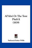 A l'Abri: Or the Tent Pitch'd 1275622143 Book Cover