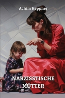 Narzisstische Mütter (German Edition) B0CRLF5ZRT Book Cover