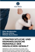 Strafrechtliche Und Kriminologische Merkmale Der Häuslichen Gewalt 6203293806 Book Cover