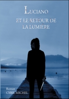 Luciano et le retour de la lumière (French Edition) 2322182222 Book Cover