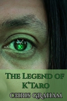 The Legend Of K'Taro 1257023551 Book Cover