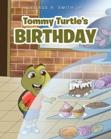 Tommy Turtle's Birthday B0BWLZL7DZ Book Cover