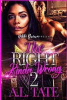 The Right Kinda Wrong 2 1794773770 Book Cover