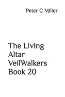 The Living Altar (The VeilWalkers) B0H6NNL2HL Book Cover
