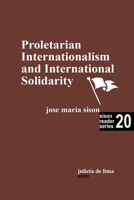 Proletarian Internationalism and International Solidarity (Sison Reader) B0CLYTSTN5 Book Cover