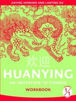 Huanying: An Invitation to Chinese (Cheng & Tsui Chinese Language Sereis) 0887277055 Book Cover