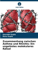Zusammenhang zwischen Asthma und Rhinitis: Ein ungelöstes molekulares Rätsel (German Edition) 6200741700 Book Cover