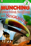 DK Readers: Munching, Crunching, Sniffing, and Snooping (Level 2: Beginning to Read Alone) 0789447525 Book Cover