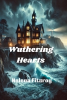 Romantic Suspense Novel - Wuthering Hearts: A Gothic Romance Set Along the Windswept Coast B0DSPC7X7V Book Cover