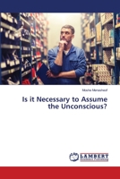 Is it Necessary to Assume the Unconscious? 6202917172 Book Cover