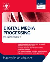 Digital Media Processing: DSP Algorithms Using C 1856176789 Book Cover