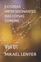 Est�rias Impressionantes Das Coisas Comuns: Vol 01 B09GZPK2RD Book Cover