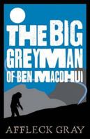 Big Grey Man of Ben MacDhui 1874744203 Book Cover