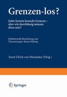 Grenzen-Los?: Jedes System Braucht Grenzen - Aber Wie Durchlassig Mussen Diese Sein? 3034861060 Book Cover