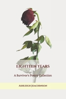 Eighteen Years: A Survivor's Poetry Collection B08FP45BK6 Book Cover