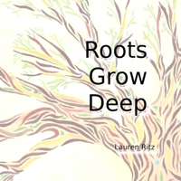 Roots Grow Deep: Spectrum Series, Book 1 1539770842 Book Cover