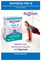 RepHresh Pro-B Probiotic Supplement for Women, 30 Oral Capsules 1471753611 Book Cover