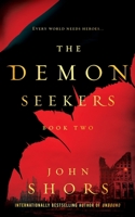 The Demon Seekers: Book Two 0999174444 Book Cover