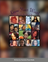 Know Your Worth : Love the Skin Your In 0578759462 Book Cover