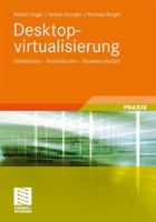 Desktopvirtualisierung: Definitionen - Architekturen - Business-Nutzen 3834812676 Book Cover